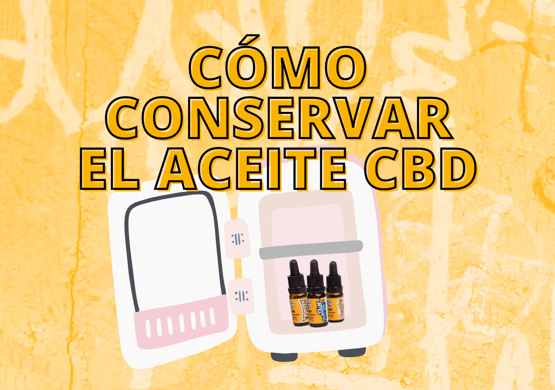 como conservar el aceite de CBD